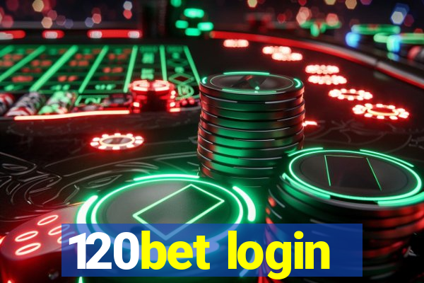 120bet login